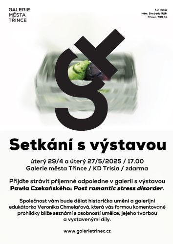 Setkání s výstavou Pawła Czekańského: Post romantic stress disorder