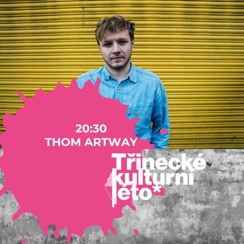 TŘINECKÉ KULTURNÍ LÉTO 2025: Thom Artway, Noemiracles, Biograph, Myška a lasičák